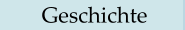 Geschichte
