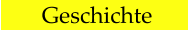 Geschichte